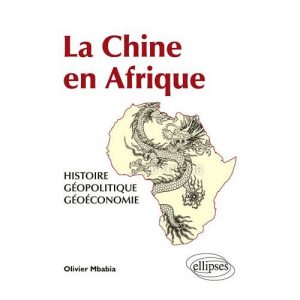 la-chine-en-afrique-histoire-geopolitique-geoeconomie-de-olivier-mbabia-1043203580_L