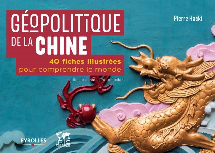 Géopolitique de la Chine. 40 fiches illustrées