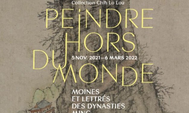 Exposition, « Peindre hors du monde, moines et lettrés des dynasties Ming et Qing»