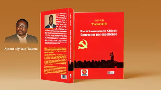 « Parti communiste chinois – Gouverner par excellence » de Sylvain Takoué publie